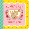 Somebunny Loves You Book