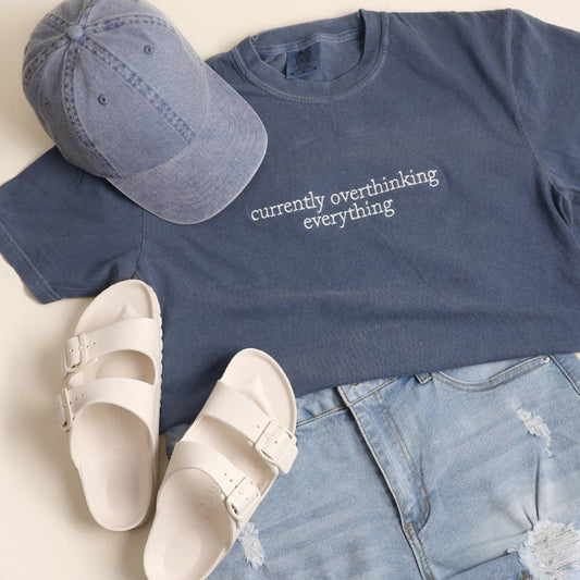 Currently Overthinking Everything Embroidered Tee