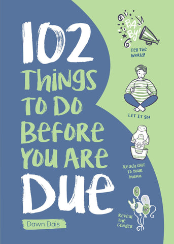 102 Things to do before you are due book
